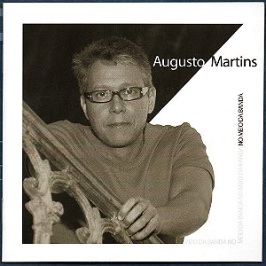 AUGUSTO MARTINS - NO MEIO DA BANDA - CD